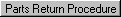 Parts Return Procedure